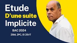 Etude d'une suite implicite | pour les élèves de  2BACSM ,2BACPCet 2SVT