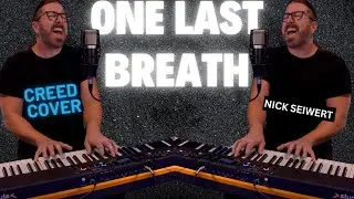 One Last Breath - Creed (Piano/Vocal Cover by Nick Seiwert)