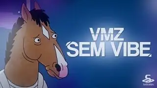 VMZ - Sem vibe | SadStation