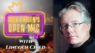 The Open Mic with Bestselling Thriller Author Lincoln Child