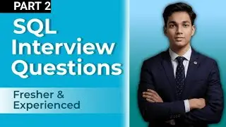 SQL Interview Questions & Answers (Part 2) &ndash; Advanced Topics & Real-World Scenarios for 2024!