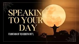 SPEAKING TO YOUR DAY