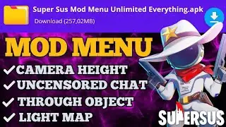 SUPER SUS MOD MENU ATUALIZADO! NOVO HACK INCR&Iacute;VEL/LIGHT MAP/CAMERA HEIGHT E MUITO MAIS!!!