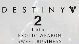 Destiny 2 | Sweet Business - Exotic Weapon