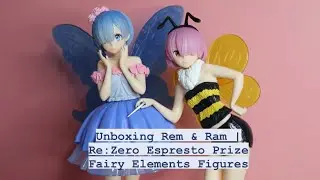 Unboxing Rem & Ram | Re:Zero Espresto Prize Fairy Elements Figures