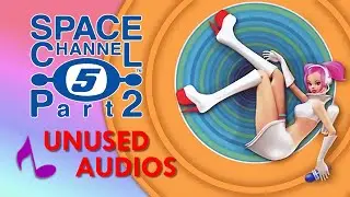 [HD] Space Channel 5: Часть 2 — НЕИСПОЛЬЗОВАННЫЕ АУДИО