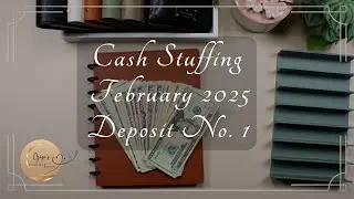 CASH STUFFING $245 INTO OUR SAVINGS ENVELOPES | February Deposit No. 1