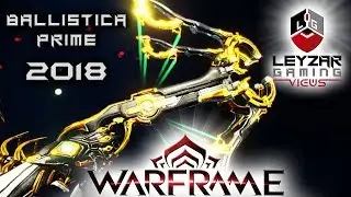 Ballistica Prime Build 2018 (Guide) - The Monster Crossbow (Warframe Gameplay)