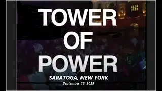 TOWER OF POWER - Full Show 9/13/2025