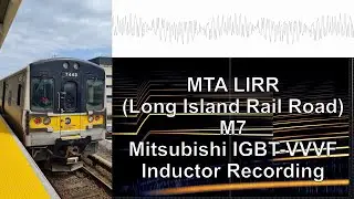 [Inductor Recording] MTA LIRR M7 Mitsubishi IGBT-VVVF
