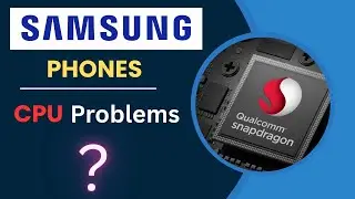 Samsung Phones CPU problems Failed | Cpu failed Kyu ho rahe hai Samsung ?