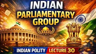 Indian Parliamentary Group (IPG) Explained | Indian Polity Lecture 30 | UPSC & State PSC