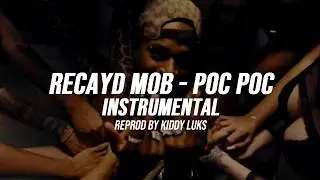 Recayd Mob - POC POC (INSTRUMENTAL) Reprod by Kiddy Luks