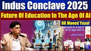 Indus Conclave 2025 | AI&rsquo;s Role Explained by Dr. Moeed Yusuf  | Dunya News