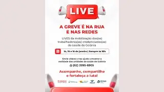 LIVE - A greve é na rua e nas redes: desvalorização profissional e precarização na saúde de Goiânia