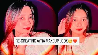 RE-CREATING AYRA MAKEUP LOOK🥹❤️🫶🏻#aasukhan #aashminkhan #aasumemee #explore 