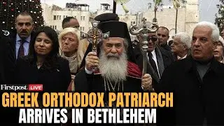 LIVE: Greek Orthodox Patriarch of Jerusalem Arrives at Church of Nativity | N18G