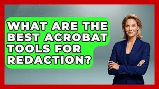 What Are the Best Acrobat Tools for Redaction? | Design Tool Unlocked News
