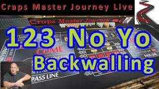 123 No Yo Backwalling Craps Strategy: Craps Master Journey Live