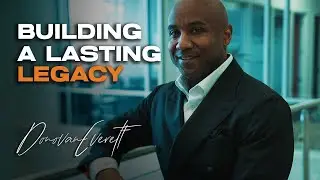 Building a Lasting Legacy - Donovan Everett
