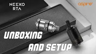 Aspire Neeko RTA unboxing & first setup