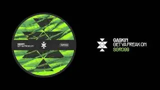 Gaskin - Get Ya Freak On