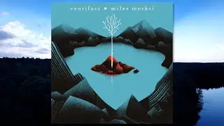 miles morkri - ventifact | Digital Fusion | Full Album