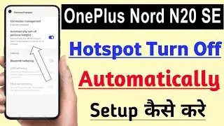 OnePlus Nord N20 SE Me Hotspot Turn Off Automatically On Kaise Kre | How To On Turn Off Automaticaly