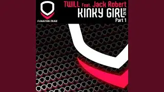 Kinky Girl 2k10 (Full Vocal Mix) (feat. Jack Robert)