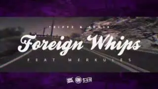 Trippz & Sonik - Foreign Whips ft Merkules [STILLFRAME VIDEO]