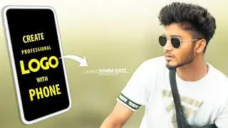 How to Create Professional LOGO with your phone - SAMIM EDITZ