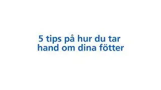 S&aring; tar du hand om dina f&ouml;tter vid diabes - fem tips
