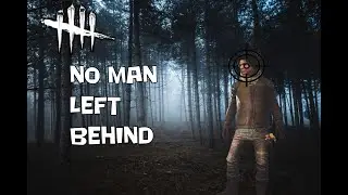 No Man Left Behind: Dead by Daylight