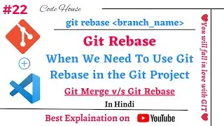 Git Rebase - When should we use Git Rebase in Git Project | Git Merge vs Git Rebase Best Explanation