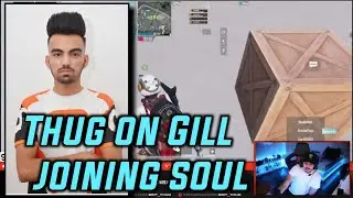 8bit Thug reply on Gill joining soul || Soul gill happening