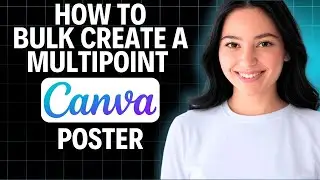 How To Bulk Create A Multipoint Canva Poster 2025 (Quick Tutorial)