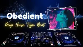 Deep House Type Beat x EDM Type Beat [Obedient] Electronic x Dance x Techno Instrumental 2023