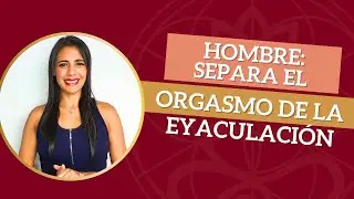 El Poder de la Retenci&oacute;n Seminal: M&aacute;s Placer SIN Eyacular