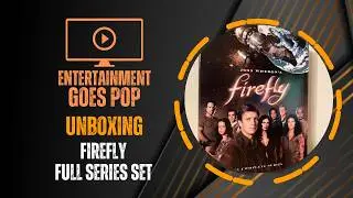 Unboxing Firefly The Complete Series DVD Set - 2003 Release