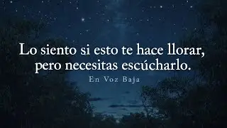 Lo Siento Si te Hace Llorar, Pero Escúchalo Lo Necesitas 