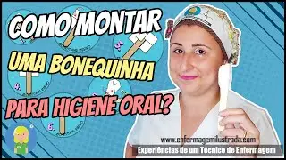 BONEQUINHA para HIGIENE ORAL: Como montá-lo?