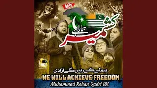We Will Achieve Freedom , Ham Le K Rahyn Gay Azadi