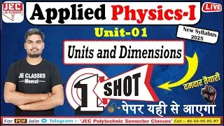 🔥APPLIED PHYSICS -I || UNIT & DIMENSIONS || ONE SHOT ||1st Semester | All Branch | JE CLASSES Meerut