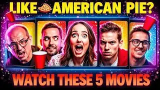 Top 5 best comedy movies like American Pie