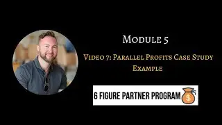 6 Figure Partner Program Review - Parallel Profits Case Study Example
