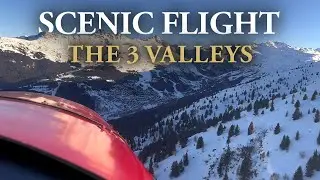 Scenic Flight 🛩 of The 3 Valleys 🏔 | Unbelievable views 🤩