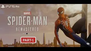 Spider-Man Remastered PS5 Gameplay Part 1 | Full Story Walkthrough (PS5)