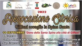 RIEVOCAZIONE STORICA ARRIVO SPINA SANTA A GIFFONI VALLE PIANA 2022