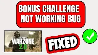 How To Fix Bonus Challenge Not Working Error In Warzone 2 - Fix MW 2 Bonus Challenge Not Working