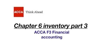 Chapter 6 inventory part 3 F3 financial accounting ACCA